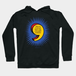 Truth, Justice, and the Oxford Comma! Hoodie